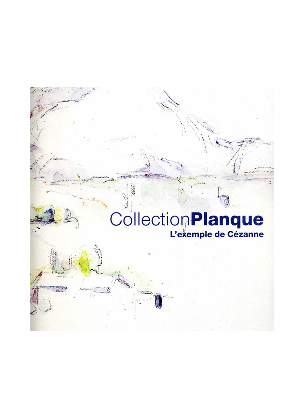 Collection Planque: l&#039;exemple de Cézanne