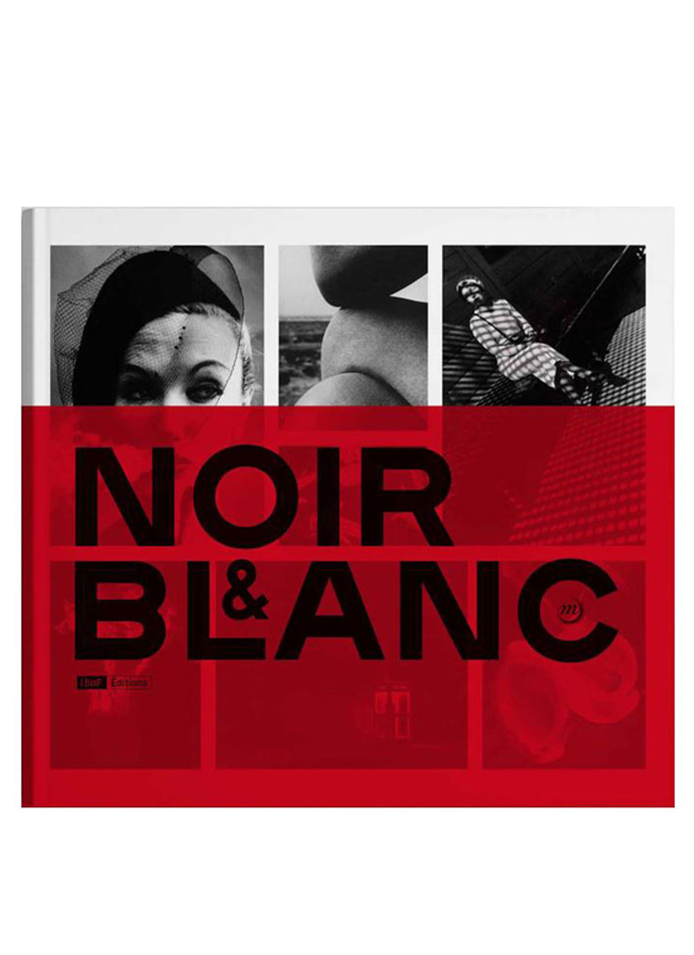 Noir &amp; Blanc : a photographic aesthetic - Exhibition catalogue 서적